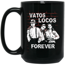 Blood In Blood Out Vatos Locos Forever Mug 5