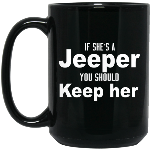 If She's A Jeeper You Should Keep Her Mug 3