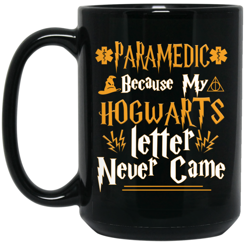 paramedic-because-my-hogwarts-letter-never-came-mug