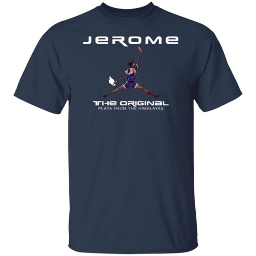 Jerome The Original Playa From The Himalayas T-Shirts, Hoodies, Long Sleeve 5
