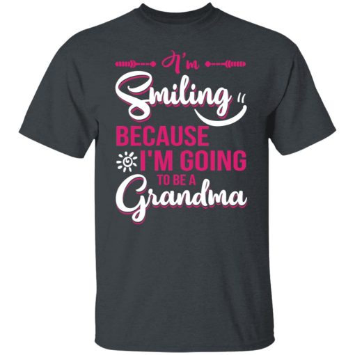 I’m Smiling Because I’m Going To Be A Grandma T-Shirts, Hoodies, Long Sleeve 3