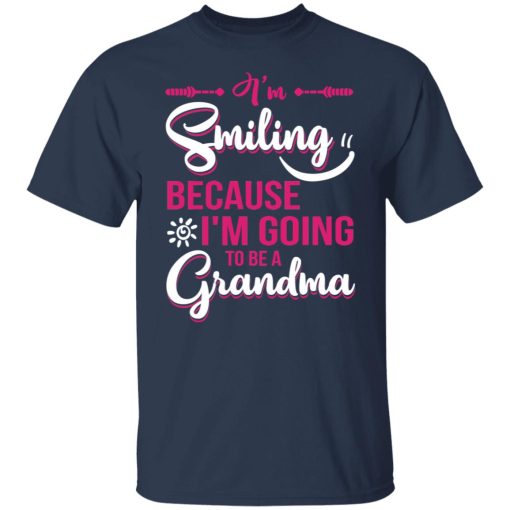 I’m Smiling Because I’m Going To Be A Grandma T-Shirts, Hoodies, Long Sleeve 5