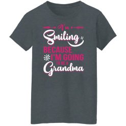 I’m Smiling Because I’m Going To Be A Grandma T-Shirts, Hoodies, Long Sleeve 35