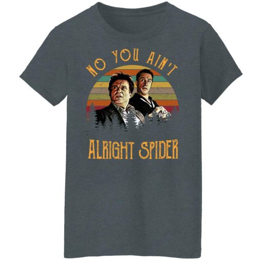 Goodfellas Tommy DeVito Jimmy Conway No You Ain't Alright Spider T-Shirts, Hoodies, Long Sleeve 11