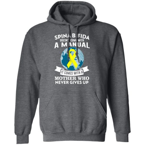 Spina Bifida Doesn't Come With A Manual It Comes With A Mother WHO Never Gives Up T-Shirts, Hoodies, Long Sleeve 23