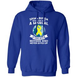 Spina Bifida Doesn't Come With A Manual It Comes With A Mother WHO Never Gives Up T-Shirts, Hoodies, Long Sleeve 49