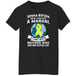 Spina Bifida Doesn't Come With A Manual It Comes With A Mother WHO Never Gives Up T-Shirts, Hoodies, Long Sleeve 33