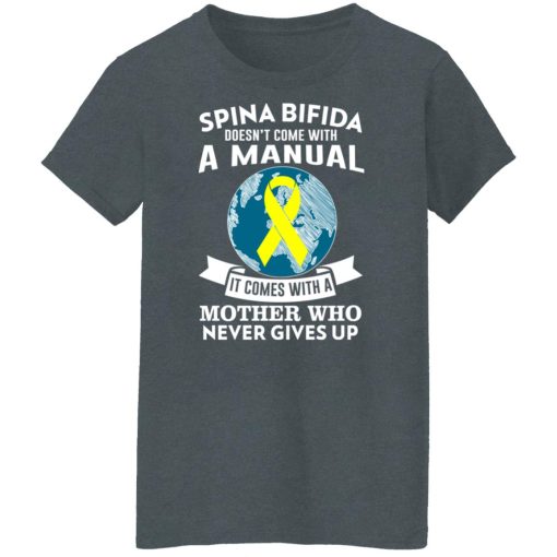 Spina Bifida Doesn't Come With A Manual It Comes With A Mother WHO Never Gives Up T-Shirts, Hoodies, Long Sleeve 11