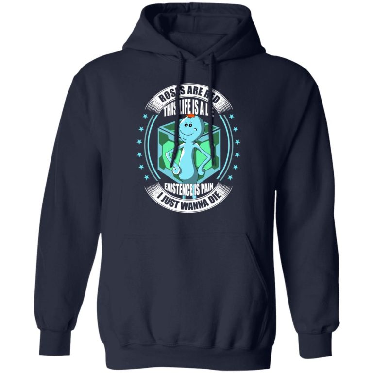 Roses Are Red This Life Is A Lie Mr Meeseeks T-Shirts, Hoodies, Long Sleeve