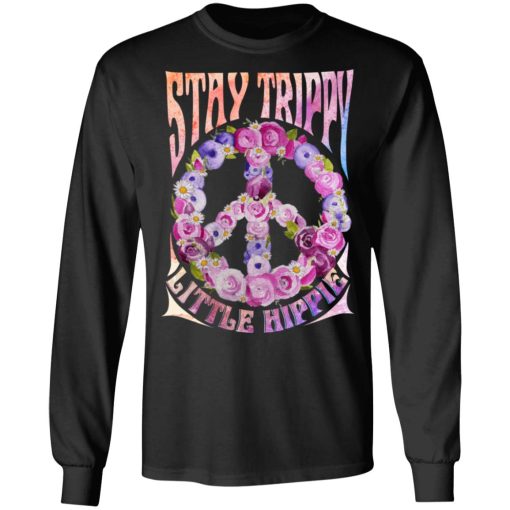 Stay Trippy Little Hippie T-Shirts, Hoodies, Long Sleeve 17