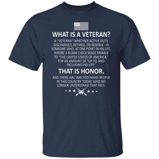 Veteran What Is A Veteran That Is Honor T-Shirts, Hoodies, Long Sleeve 5