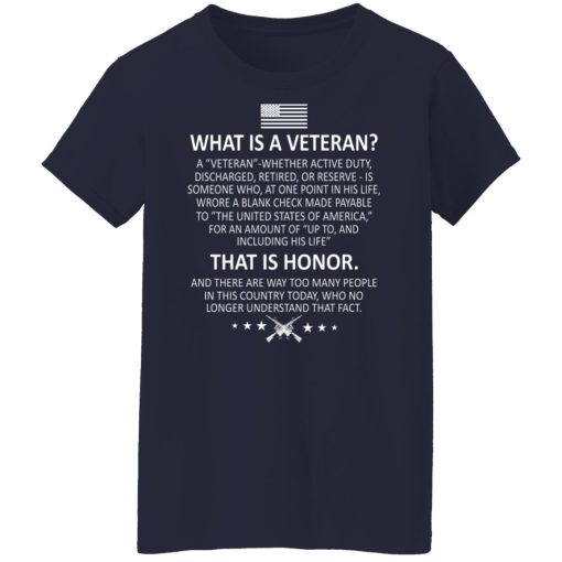Veteran What Is A Veteran That Is Honor T-Shirts, Hoodies, Long Sleeve 13