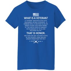 Veteran What Is A Veteran That Is Honor T-Shirts, Hoodies, Long Sleeve 39