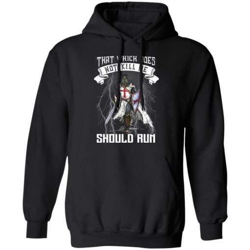 Knight Templar That Which Does Not Kill Me Should Run T-Shirts, Hoodies, Long Sleeve 19