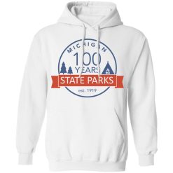 Michigan State Parks Centennial T-Shirts, Hoodies, Long Sleeve 43