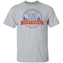 Michigan State Parks Centennial T-Shirts, Hoodies, Long Sleeve 27