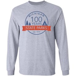 Michigan State Parks Centennial T-Shirts, Hoodies, Long Sleeve 35