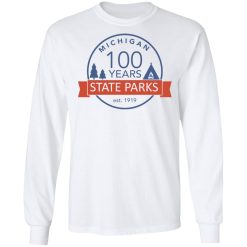 Michigan State Parks Centennial T-Shirts, Hoodies, Long Sleeve 37