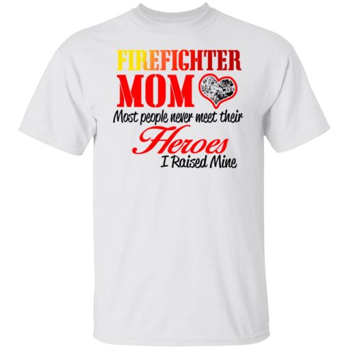 Proud Mom Of Firefighter Hero T-Shirts, Hoodies, Long Sleeve 3