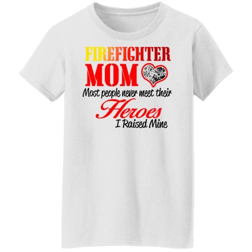 Proud Mom Of Firefighter Hero T-Shirts, Hoodies, Long Sleeve 9