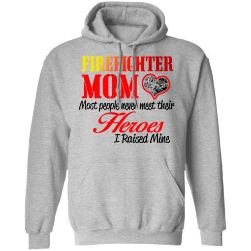 Proud Mom Of Firefighter Hero T-Shirts, Hoodies, Long Sleeve 19