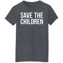 #SaveOurChildren Save Our Children T-Shirts, Hoodies, Long Sleeve 35