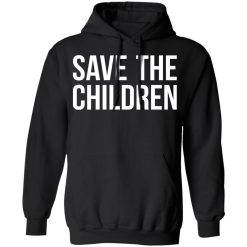 #SaveOurChildren Save Our Children T-Shirts, Hoodies, Long Sleeve 43