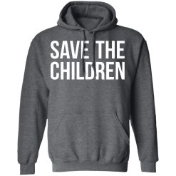 #SaveOurChildren Save Our Children T-Shirts, Hoodies, Long Sleeve 47