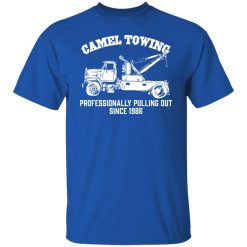 Camel Towing Professionally Pulling Out Since 1986 Truck T-Shirts, Hoodies, Long Sleeve 31