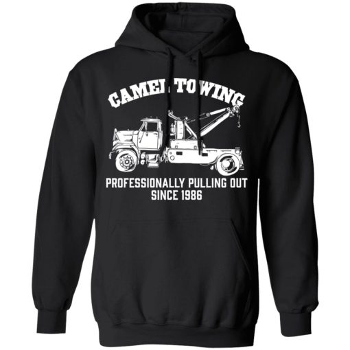 Camel Towing Professionally Pulling Out Since 1986 Truck T-Shirts, Hoodies, Long Sleeve 19