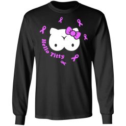 Hello Titty Breast Cancer Awareness Cancer T-Shirts, Hoodies, Long Sleeve 41