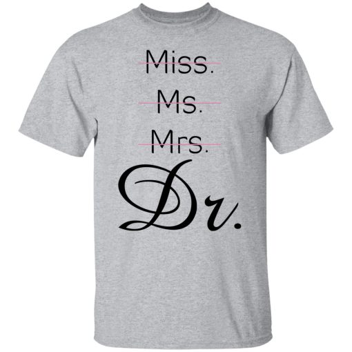 Miss Ms Mrs Dr Beverage T-Shirts, Hoodies, Long Sleeve 5