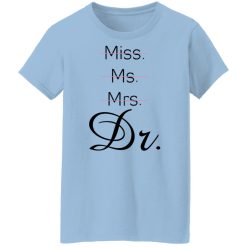 Miss Ms Mrs Dr Beverage T-Shirts, Hoodies, Long Sleeve 29