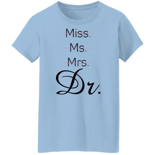 Miss Ms Mrs Dr Beverage T-Shirts, Hoodies, Long Sleeve 7
