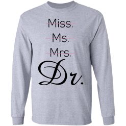 Miss Ms Mrs Dr Beverage T-Shirts, Hoodies, Long Sleeve 35