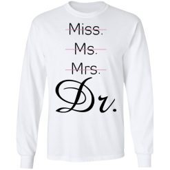 Miss Ms Mrs Dr Beverage T-Shirts, Hoodies, Long Sleeve 37