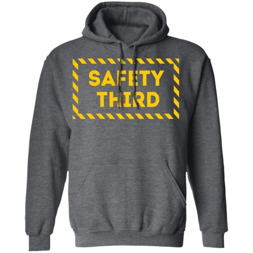Safety Third T-Shirts, Hoodies, Long Sleeve