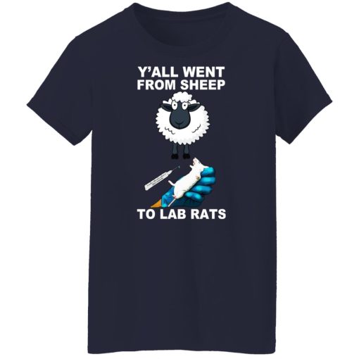 Y'all Went From Sheep To Lab Rats T-Shirts, Hoodies, Long Sleeve 13