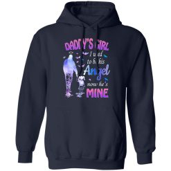 Daddy's Girl I Used To Be His Angel Now He's Mine T-Shirts, Hoodies, Long Sleeve 45