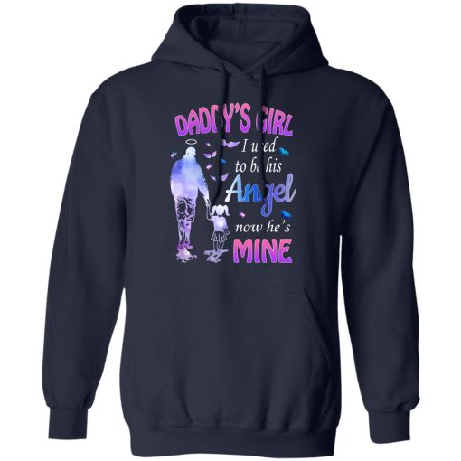 Daddy's Girl I Used To Be His Angel Now He's Mine T-Shirts, Hoodies, Long Sleeve 21