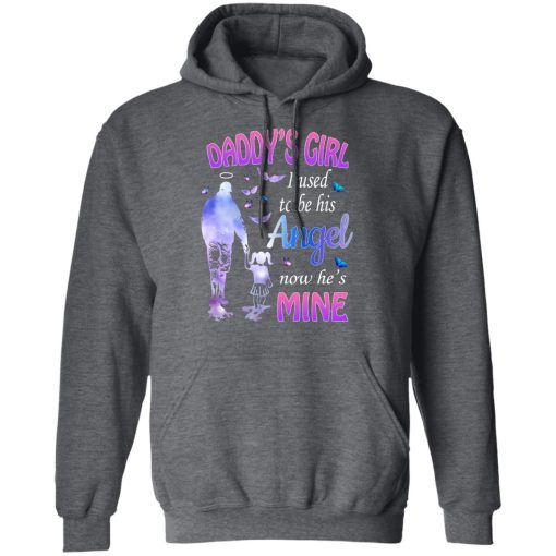 Daddy's Girl I Used To Be His Angel Now He's Mine T-Shirts, Hoodies, Long Sleeve 23