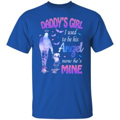 Daddy's Girl I Used To Be His Angel Now He's Mine T-Shirts, Hoodies, Long Sleeve 31
