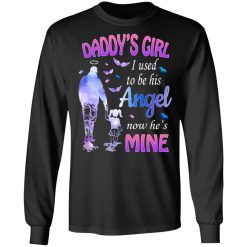 Daddy's Girl I Used To Be His Angel Now He's Mine T-Shirts, Hoodies, Long Sleeve 41