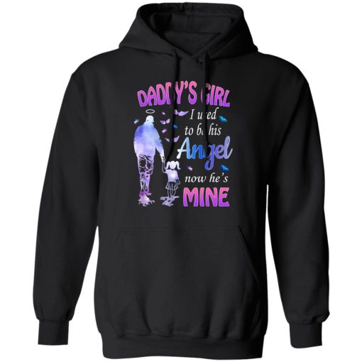 Daddy's Girl I Used To Be His Angel Now He's Mine T-Shirts, Hoodies, Long Sleeve 19
