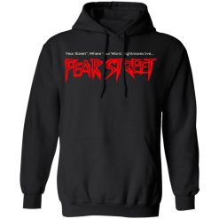 Fear Street RL Stine Where Your Worst Nightmares Live T-Shirts, Hoodies, Long Sleeve 43