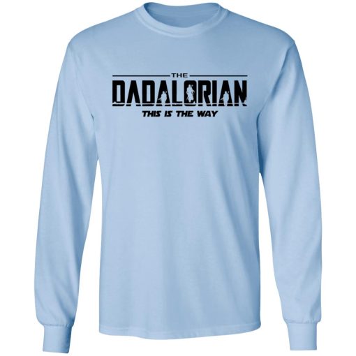 Shirt Shack Sebring Fl The Dadalorian This Is The Way T-Shirts, Hoodies, Long Sleeve 17