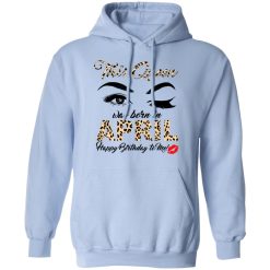 This Queen Was Born In April Happy Birthday To Me T-Shirts, Hoodies, Long Sleeve 45