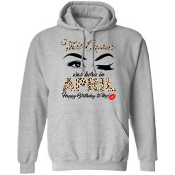 This Queen Was Born In April Happy Birthday To Me T-Shirts, Hoodies, Long Sleeve 41