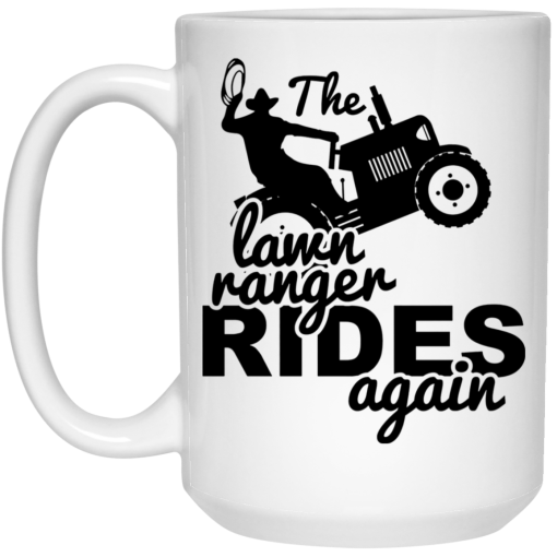 The Lawn Ranger Rides Again Cute Lawn Caretaker Mug 3