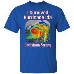 I Survived Hurricane Ida Louisiana Strong T-Shirts, Hoodies, Long Sleeve 31
